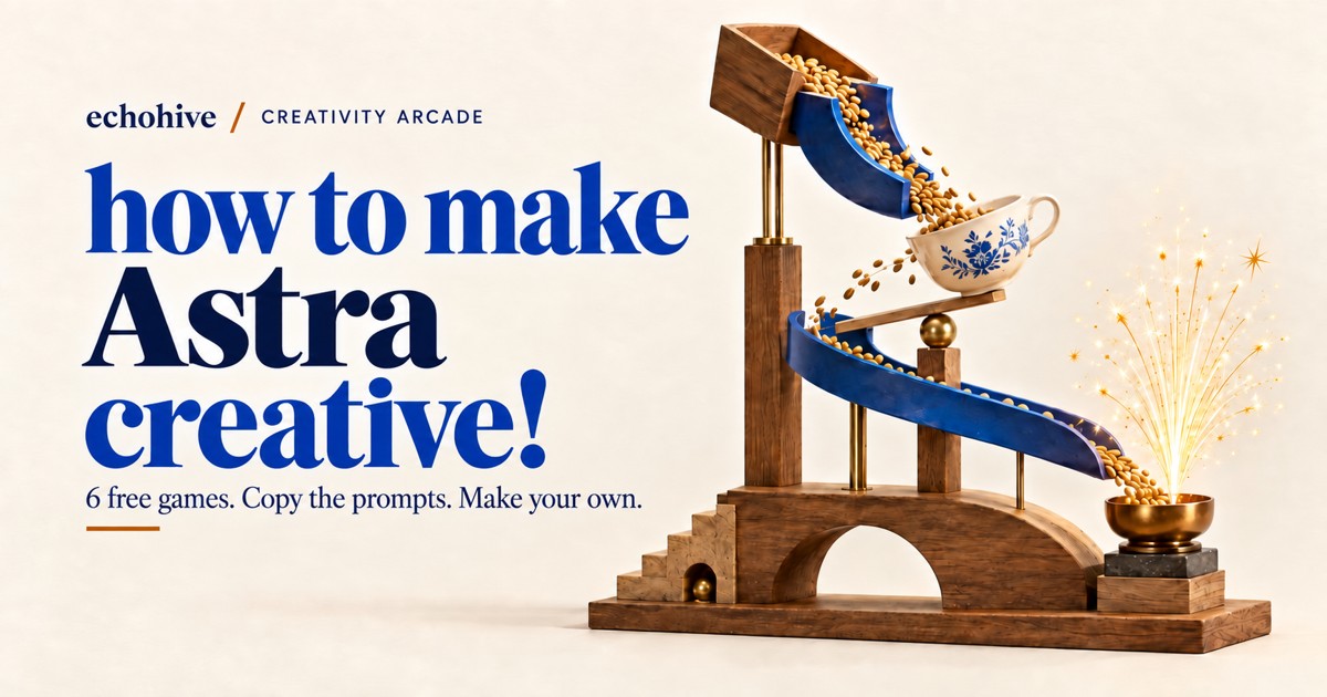 How to make GPT-6 Astra creative